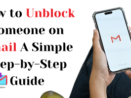 How to Unblock Someone on Gmail: A Simple Step-by-Step Guide